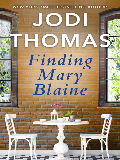 Title details for Finding Mary Blaine by Jodi Thomas - Available